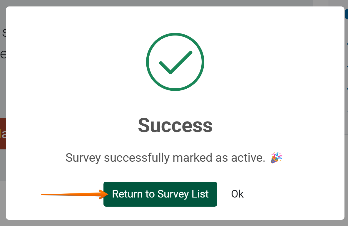 Clicking the green button will return you to the surveys list.