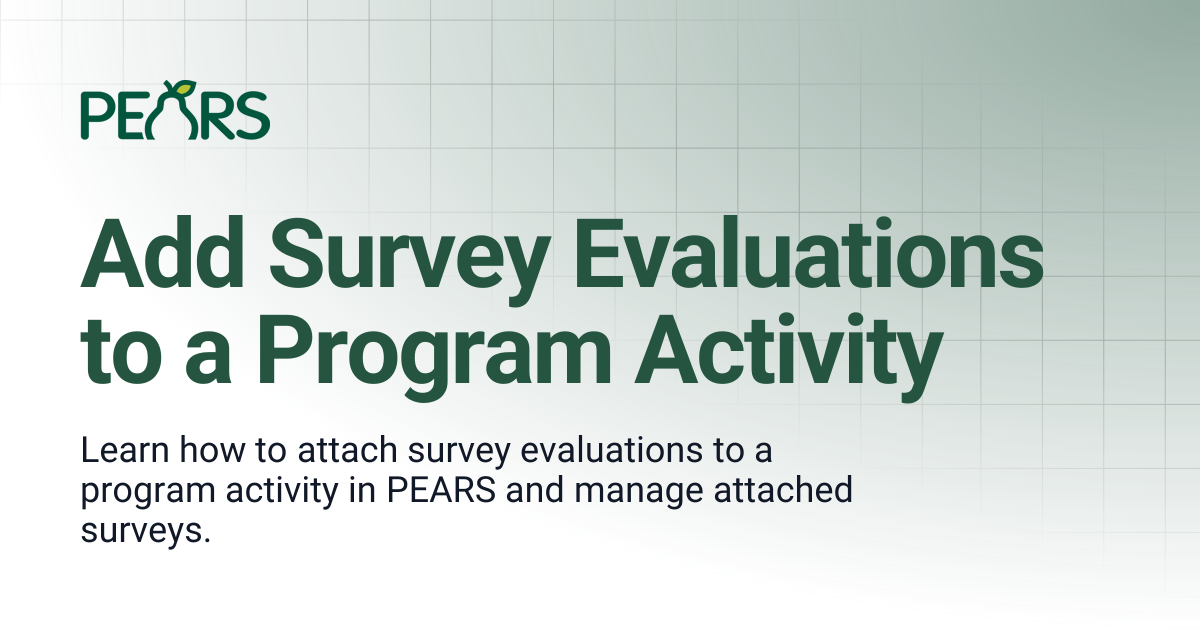 Add Survey Evaluations to a Program Activity | PEARS Support Docs