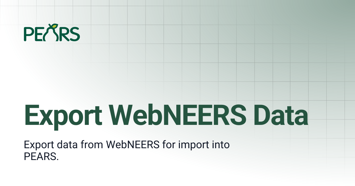 Export WebNEERS Data | PEARS Support Docs