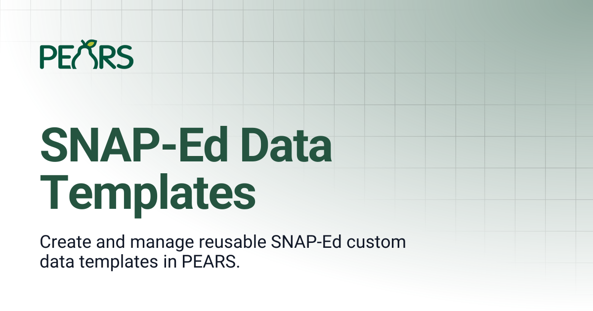 SNAP-Ed Data Templates | PEARS Support Docs