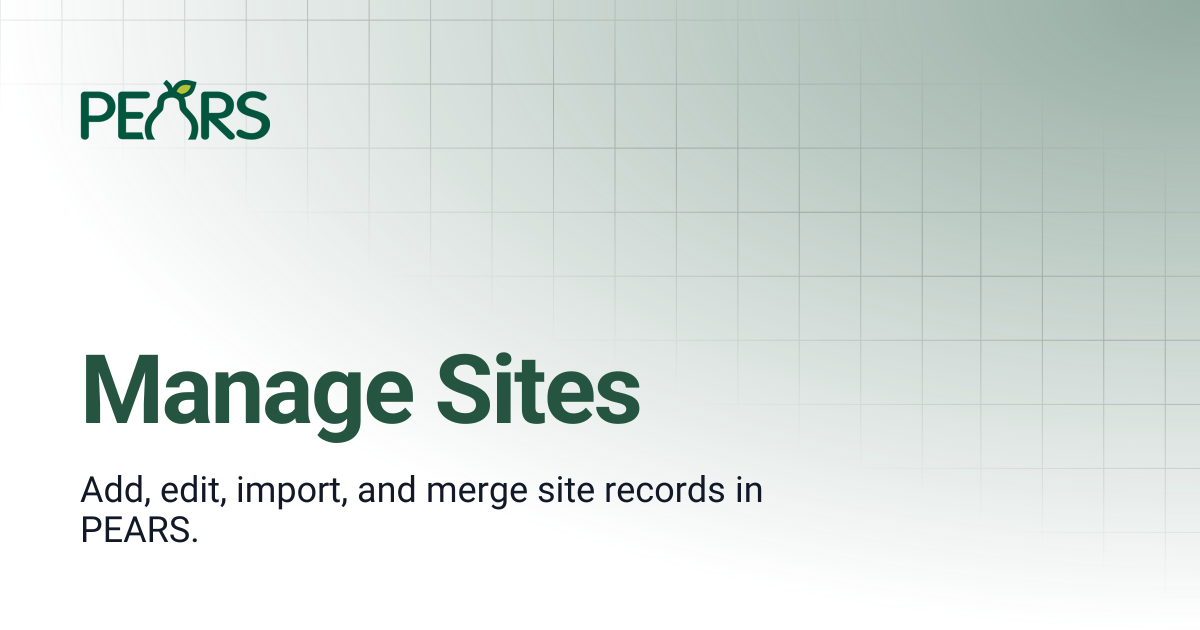 Manage Sites | PEARS Support Docs