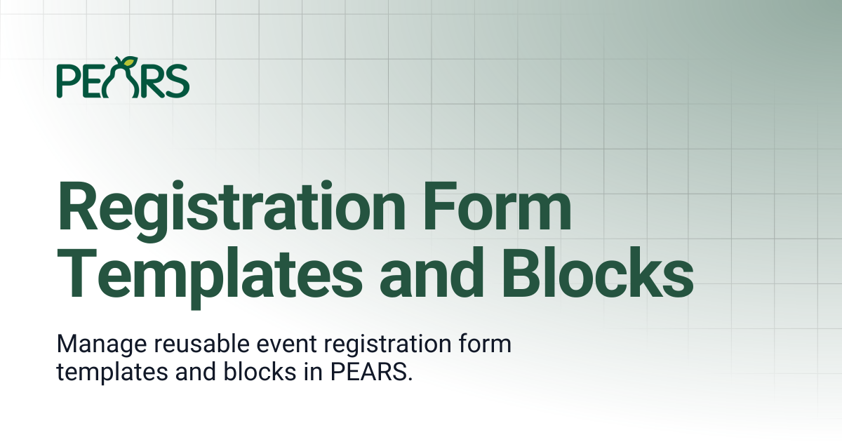 Registration Form Templates and Blocks | PEARS Support Docs