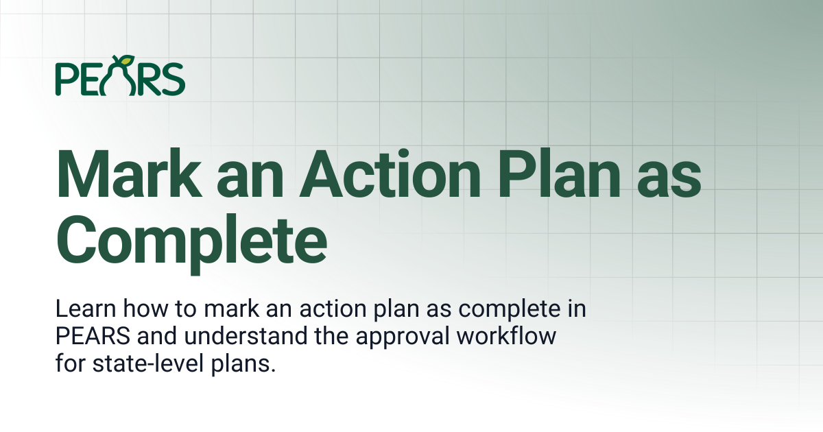Mark an Action Plan as Complete | PEARS Support Docs